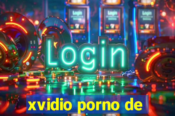 xvidio porno de